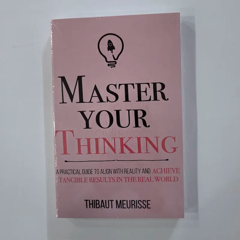 Master Your Thinking, Time,Beliefs,Motivation,English Original Novel By Thibaut Meurisse Better Manage Your Feelings Book