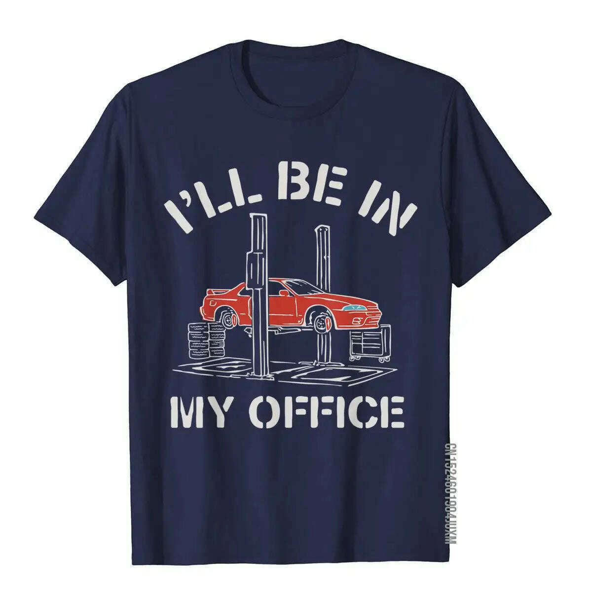 I'll Be In My Office Funny Auto Mechanic Gifts Car Mechanics T-Shirt Graphic Men's T Shirt Fitness Tops Tees Cotton Cool - KIMLUD