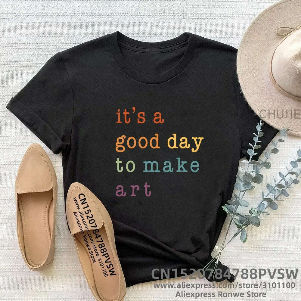 Women Teacher It's A Good Day To Make Art T-shirt Daily Girl Y2K Harajuku Tee Tops Female Sreewear Clothes - KIMLUD